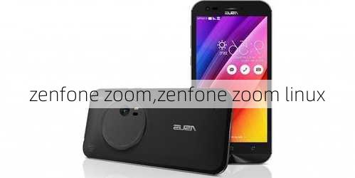 zenfone zoom,zenfone zoom linux