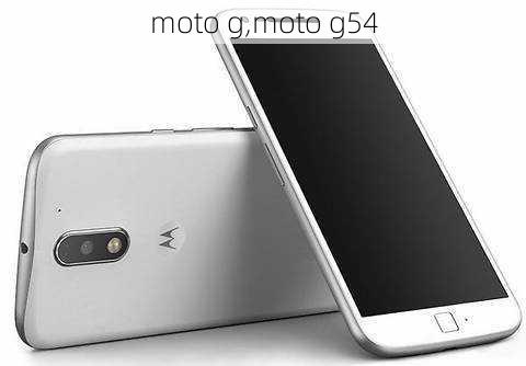 moto g,moto g54