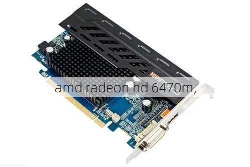 amd radeon hd 6470m,