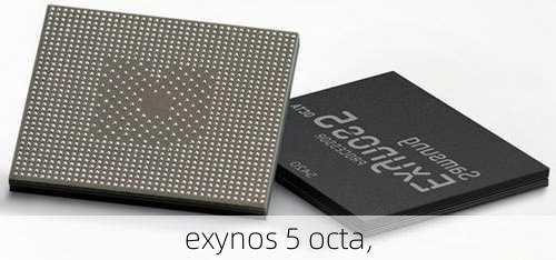 exynos 5 octa,