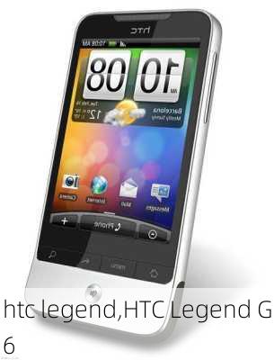 htc legend,HTC Legend G6