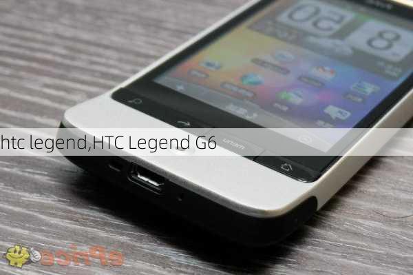 htc legend,HTC Legend G6