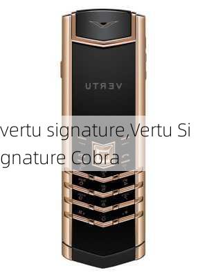 vertu signature,Vertu Signature Cobra