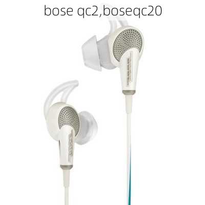 bose qc2,boseqc20