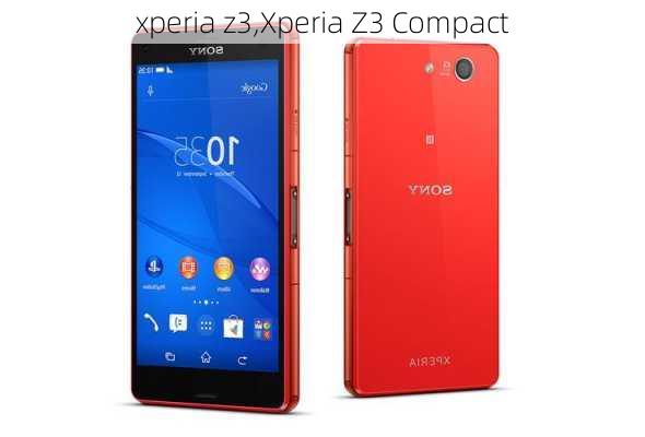 xperia z3,Xperia Z3 Compact