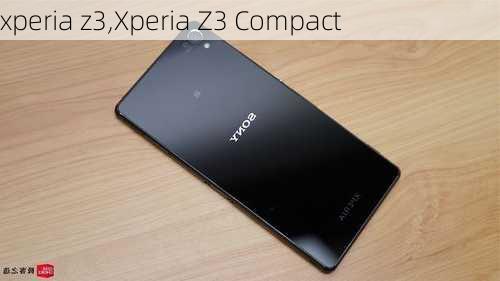 xperia z3,Xperia Z3 Compact