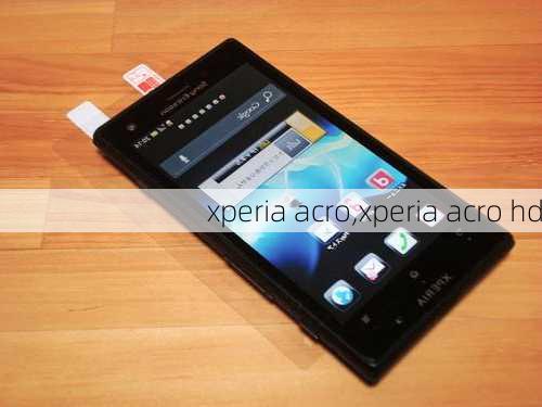 xperia acro,xperia acro hd