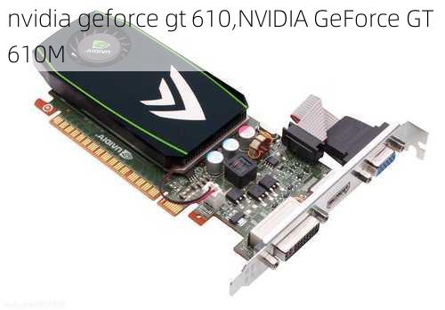 nvidia geforce gt 610,NVIDIA GeForce GT 610M