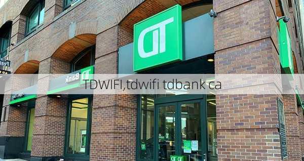 TDWIFI,tdwifi tdbank ca