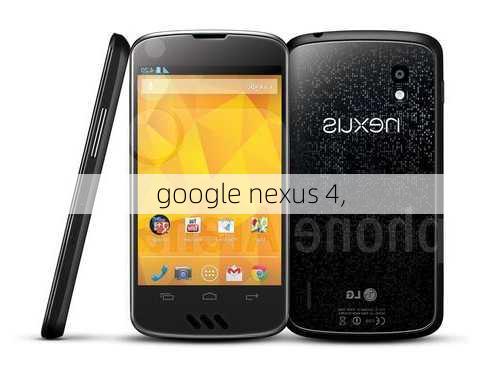 google nexus 4,