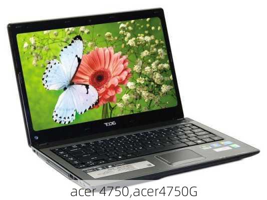 acer 4750,acer4750G