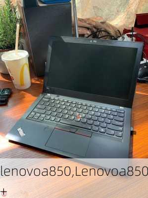 lenovoa850,Lenovoa850+