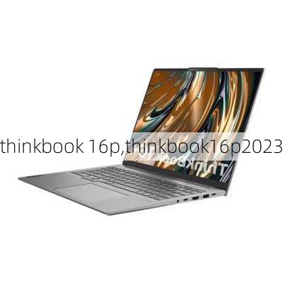 thinkbook 16p,thinkbook16p2023