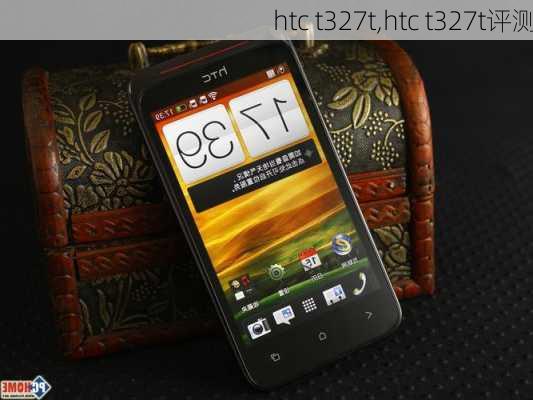 htc t327t,htc t327t评测