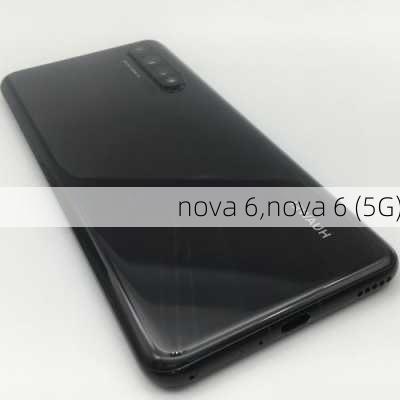 nova 6,nova 6 (5G)