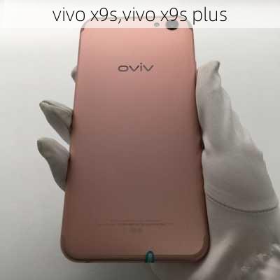 vivo x9s,vivo x9s plus