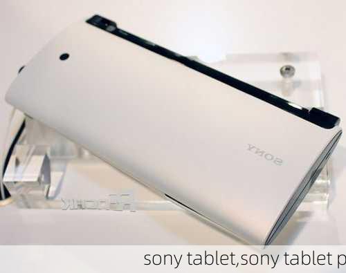 sony tablet,sony tablet p