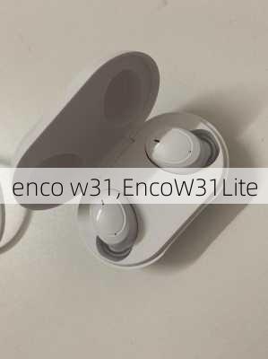 enco w31,EncoW31Lite