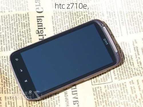 htc z710e,