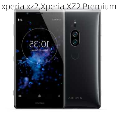 xperia xz2,Xperia XZ2 Premium