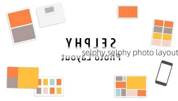 selphy,selphy photo layout