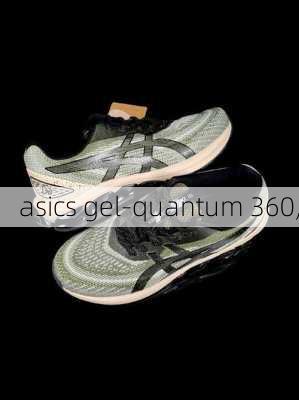 asics gel-quantum 360,