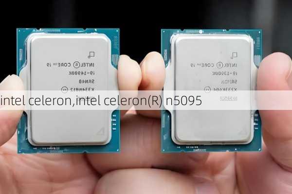 intel celeron,intel celeron(R) n5095