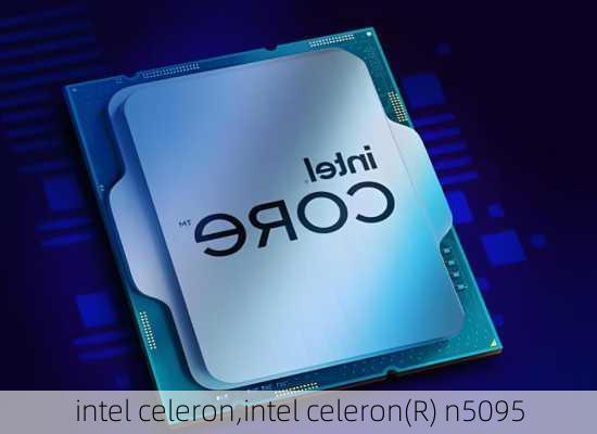 intel celeron,intel celeron(R) n5095