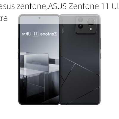 asus zenfone,ASUS Zenfone 11 Ultra