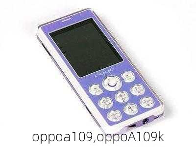 oppoa109,oppoA109k