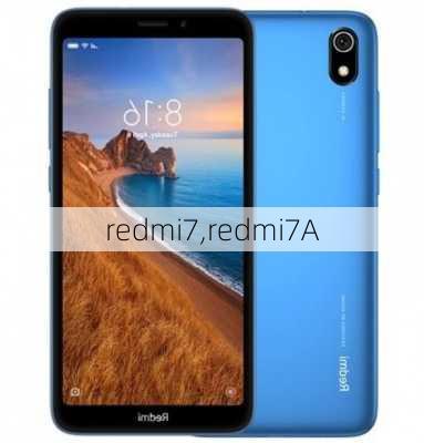 redmi7,redmi7A