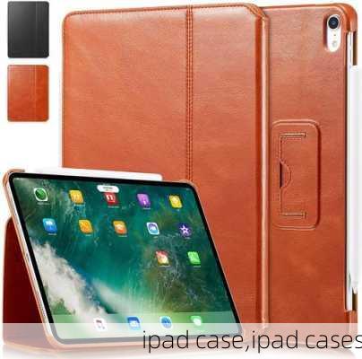 ipad case,ipad cases