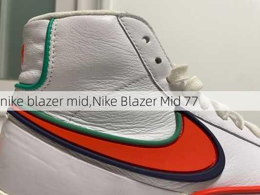 nike blazer mid,Nike Blazer Mid 77