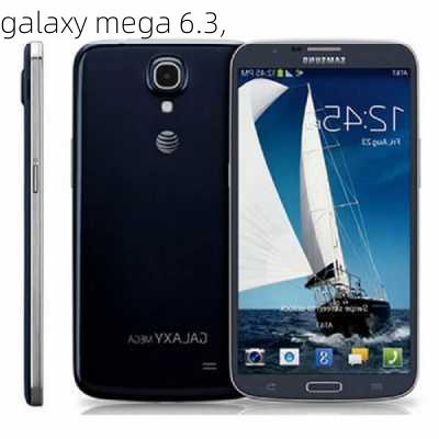 galaxy mega 6.3,