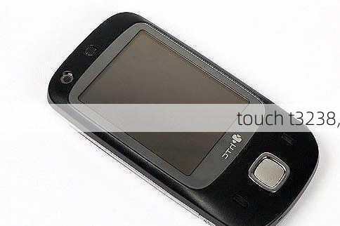 touch t3238,