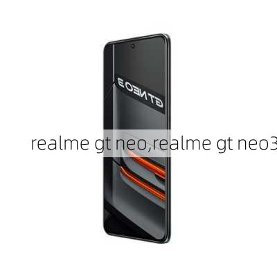 realme gt neo,realme gt neo3