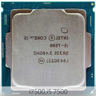 i7500,i5 7500